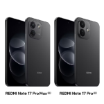 REDMI Note 17 Pro Max 5G (8GB+256GB) (8GB+512GB) | 10000mAh & 100W HyperCharge* - Review REDMI Note 17 Pro